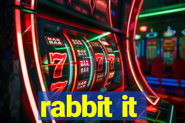 rabbit it