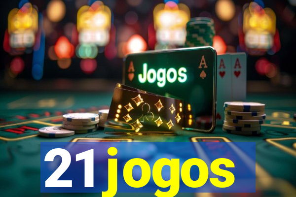 21 jogos