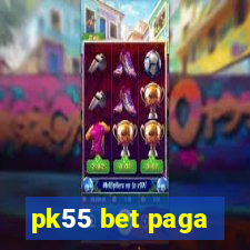 pk55 bet paga