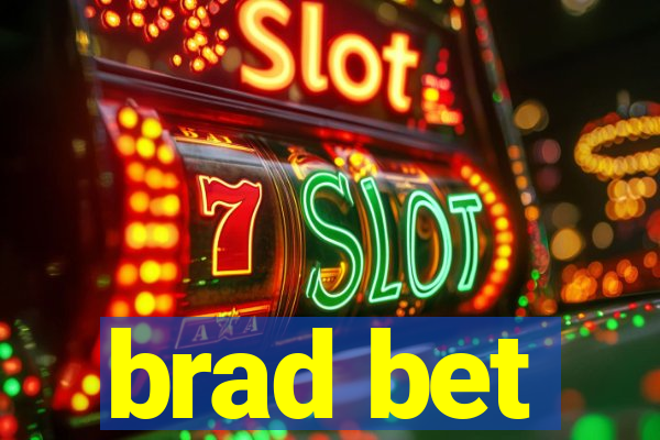 brad bet