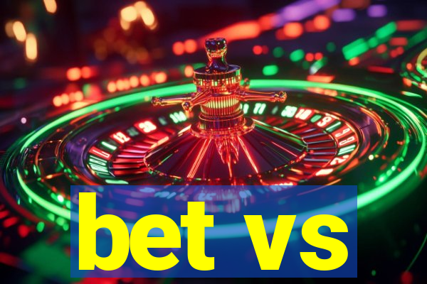 bet vs