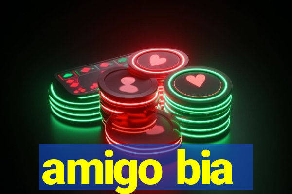 amigo bia