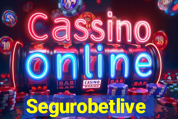 Segurobetlive