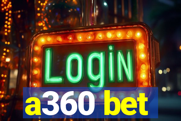 a360 bet