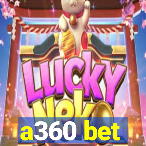 a360 bet