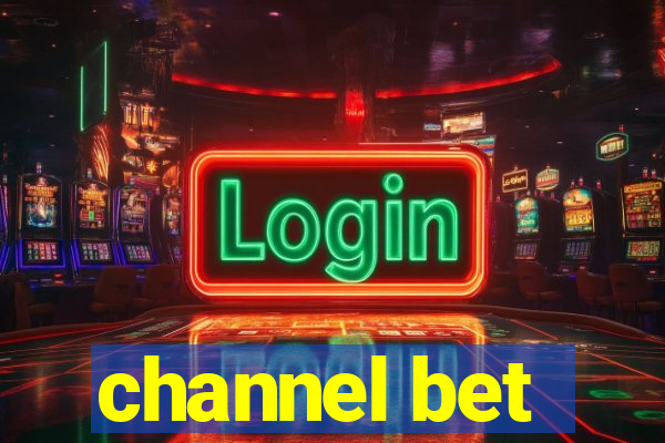 channel bet