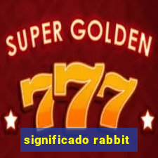 significado rabbit