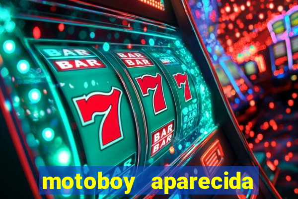 motoboy aparecida de goiania