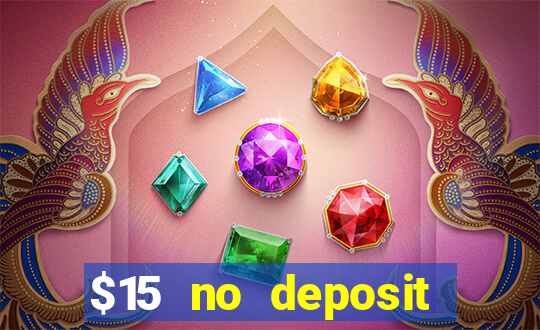 $15 no deposit bonus casino max