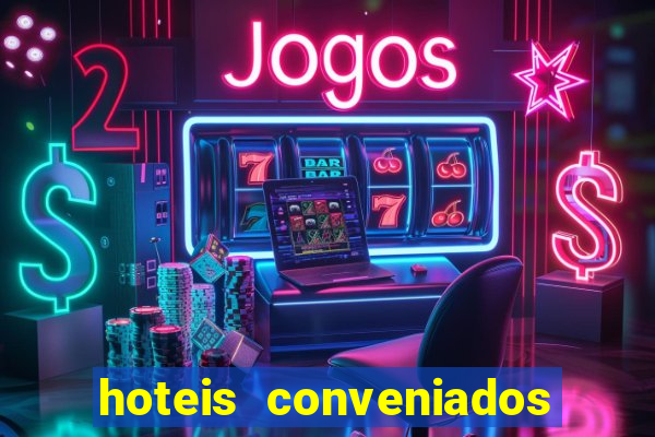 hoteis conveniados bancorbras bahia