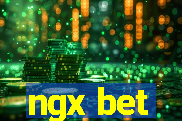 ngx bet