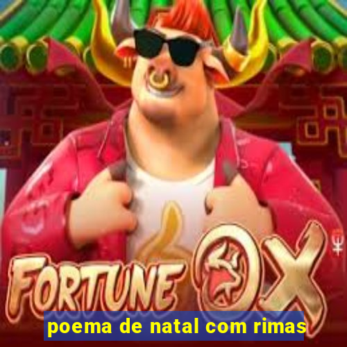 poema de natal com rimas