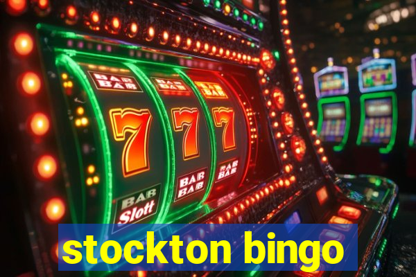 stockton bingo