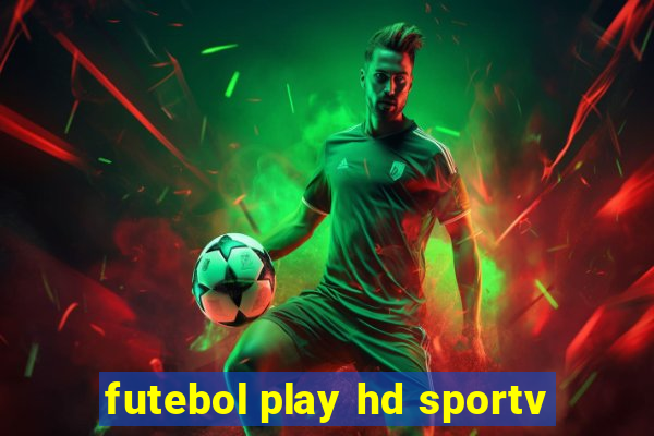 futebol play hd sportv