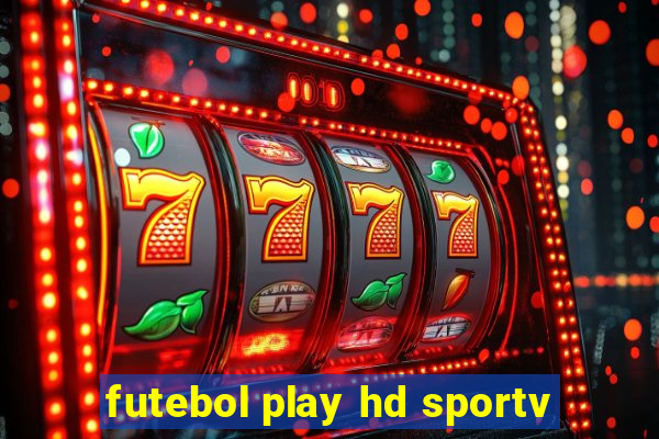 futebol play hd sportv