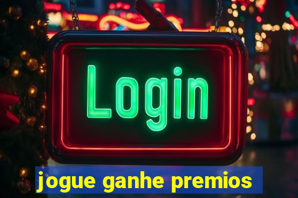 jogue ganhe premios