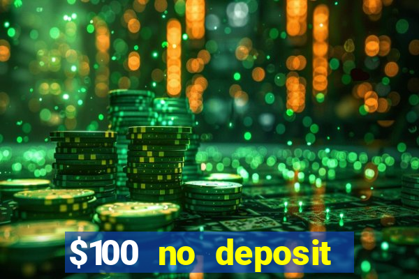 $100 no deposit casino bonus codes instant play