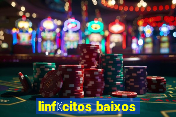 linf贸citos baixos