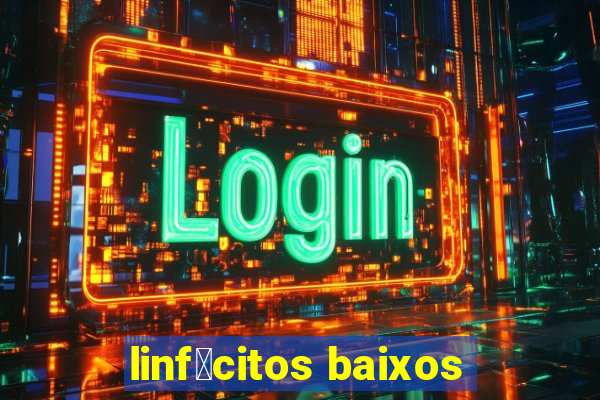 linf贸citos baixos