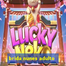 brida nunes adulto