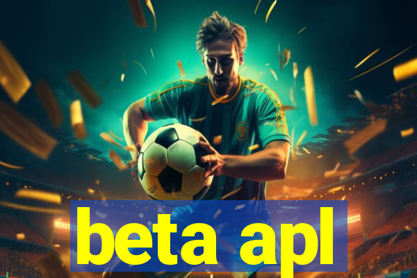 beta apl