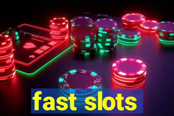 fast slots