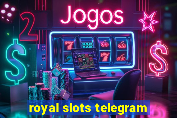 royal slots telegram