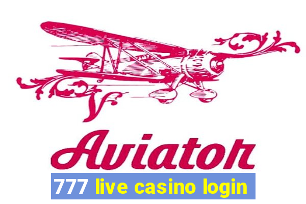 777 live casino login