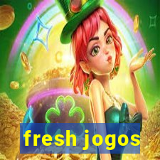 fresh jogos