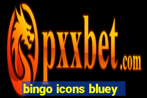 bingo icons bluey