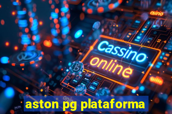 aston pg plataforma