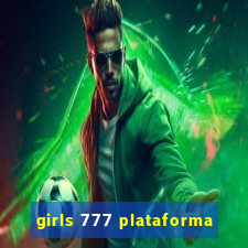 girls 777 plataforma