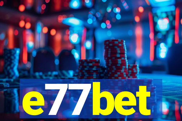 e77bet