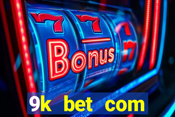 9k bet com register login