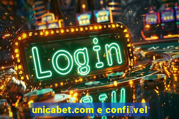 unicabet.com e confi谩vel