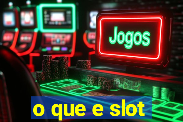 o que e slot