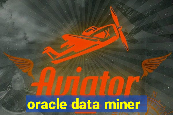 oracle data miner