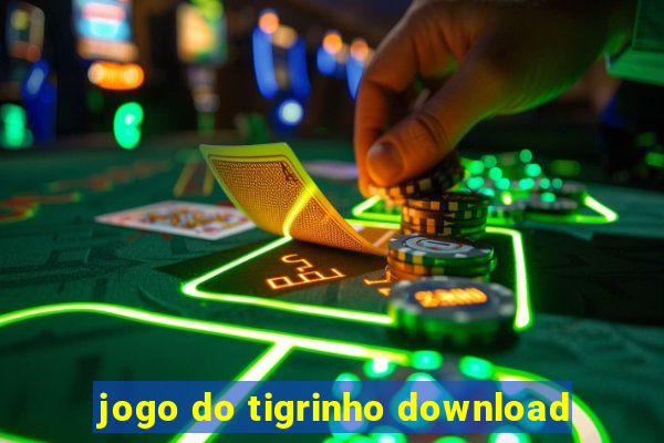 jogo do tigrinho download