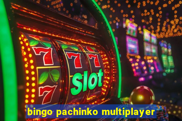 bingo pachinko multiplayer