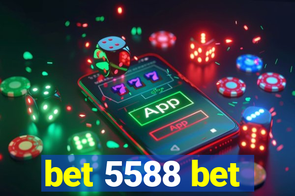 bet 5588 bet