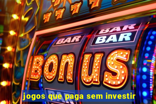 jogos que paga sem investir