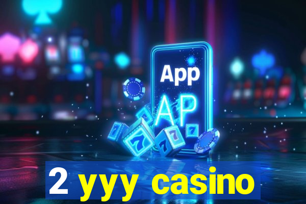 2 yyy casino