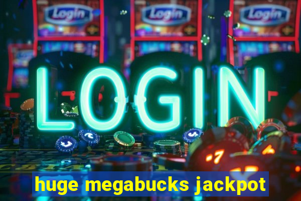 huge megabucks jackpot