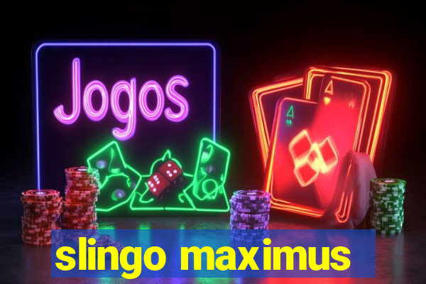 slingo maximus