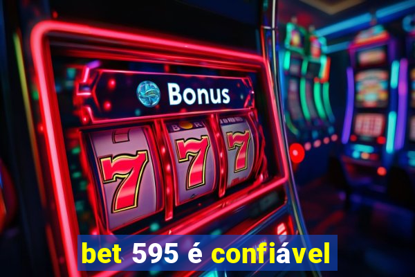 bet 595 é confiável