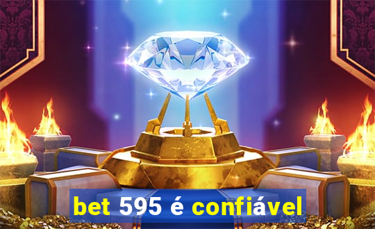 bet 595 é confiável