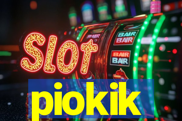 piokik