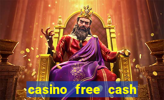 casino free cash no deposit