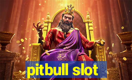 pitbull slot