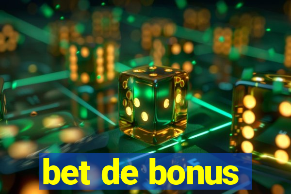 bet de bonus